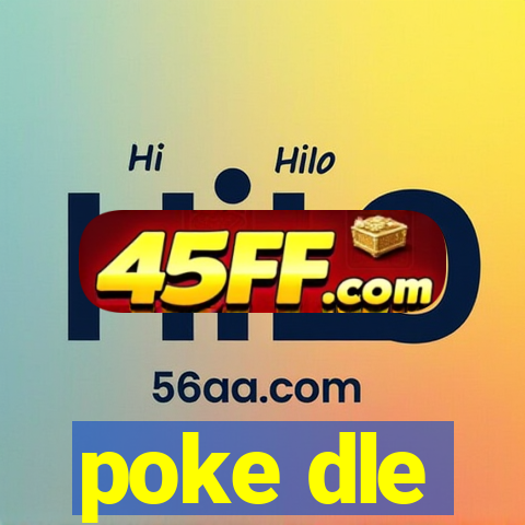 poke dle